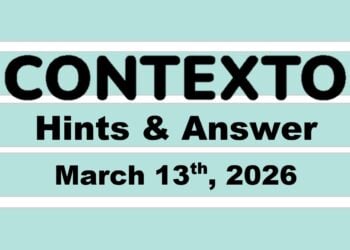 ‘Wordle’ Answer Today 1728 March 13th 2026 – Hints and Solution (3/13/26)