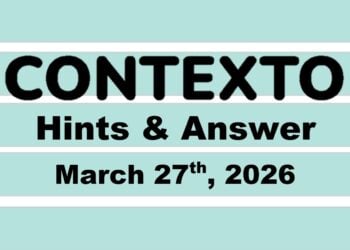 ‘Wordle’ Answer Today 1742 March 27th 2026 – Hints and Solution (3/27/26)