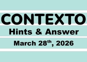 ‘Wordle’ Answer Today 1743 March 28th 2026 – Hints and Solution (3/28/26)