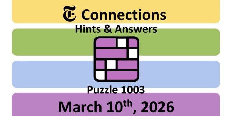 Daily NYT Connections 1003 Answers - 10th March 2026