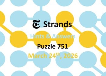 NYT ‘Strands’ Answers Today #751, Spangram March 24th, 2026 – Word Solutions & Hints (3/24/26)