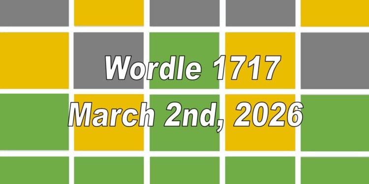 Daily Wordle 1717 - 2nd March 2026