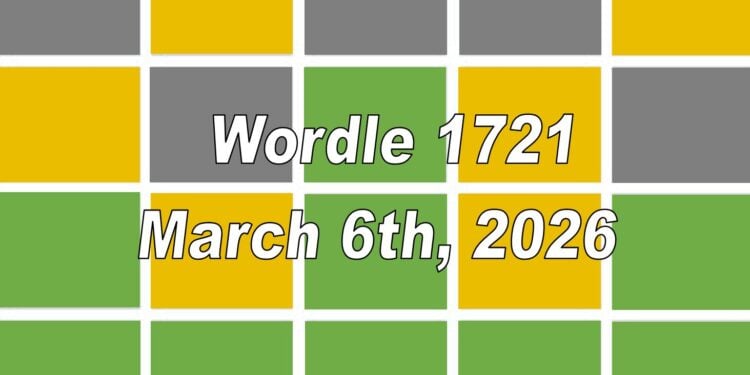 Daily Wordle 1721 - 6th March 2026