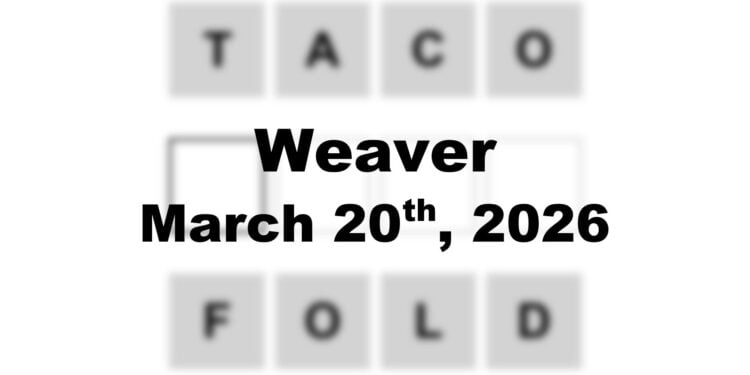 Weaver Answer - 20th March 2026