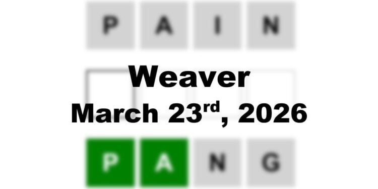 Weaver Answer - 23rd March 2026