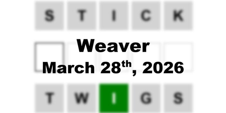 Weaver Answer - 28th March 2026