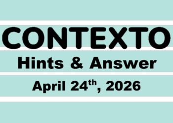 ‘Wordle’ Answer Today 1770 April 24th 2026 – Hints and Solution (4/24/26)