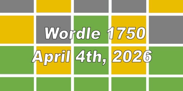 Daily Wordle 1750 - 4th April 2026