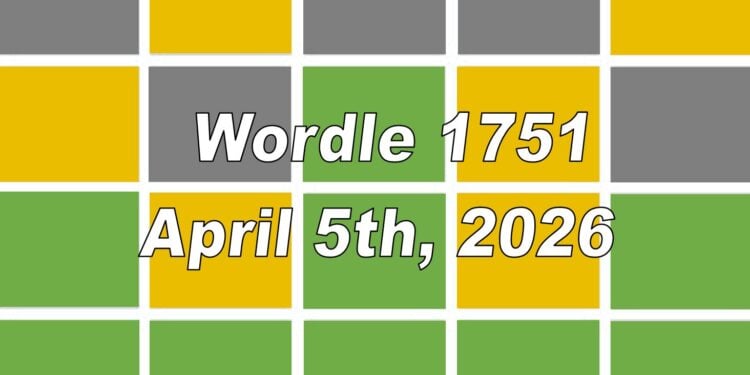 Daily Wordle 1751 - 5th April 2026