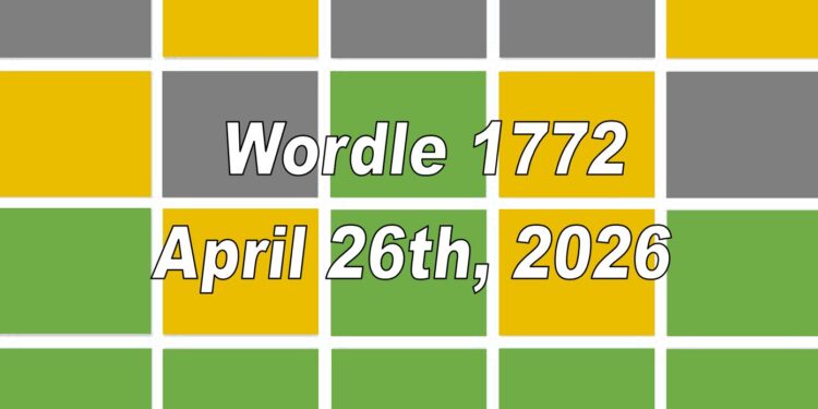 Daily Wordle 1772 - 26th April 2026