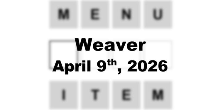 Weaver Answer - 9th April 2026