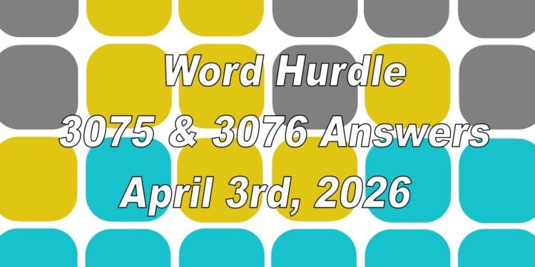 Word Hurdle #3075 & #3076 - 3rd April 2026
