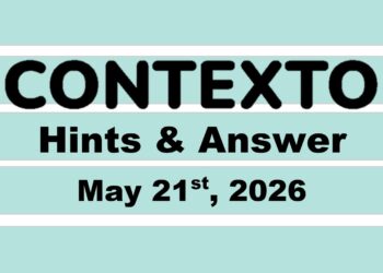 ‘Wordle’ Answer Today 1797 May 21st 2026 – Hints and Solution (5/21/26)