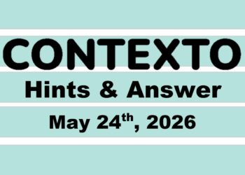 ‘Wordle’ Answer Today 1800 May 24th 2026 – Hints and Solution (5/24/26)