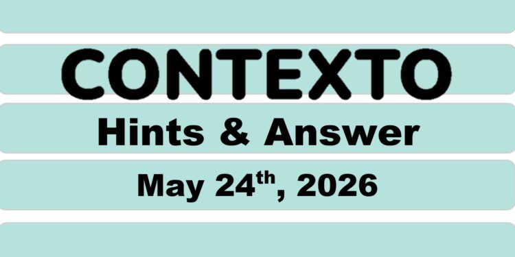 Daily Contexto 1344 - May 24th 2026