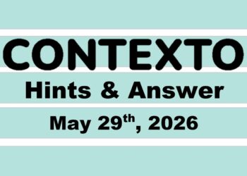 ‘Wordle’ Answer Today 1805 May 29th 2026 – Hints and Solution (5/29/26)