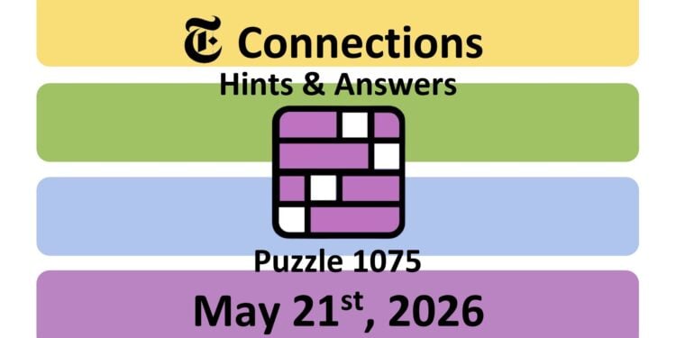 Daily NYT Connections 1075 Answers - 21st May 2026