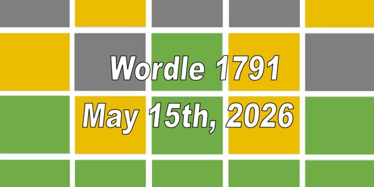 Daily Wordle 1791 - 15th May 2026