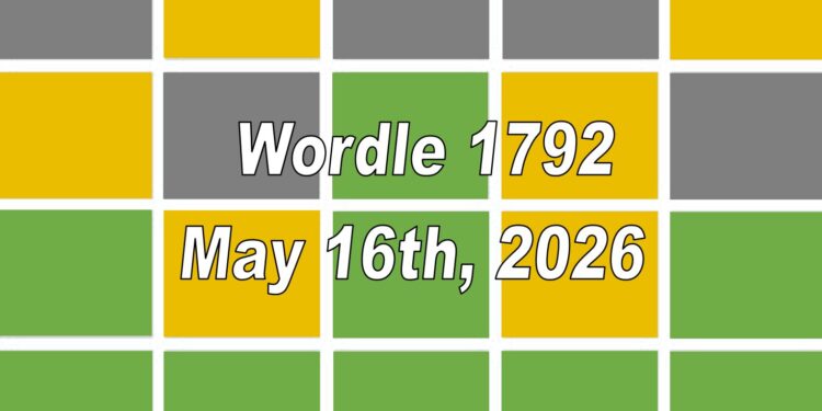 Daily Wordle 1792 - 16th May 2026
