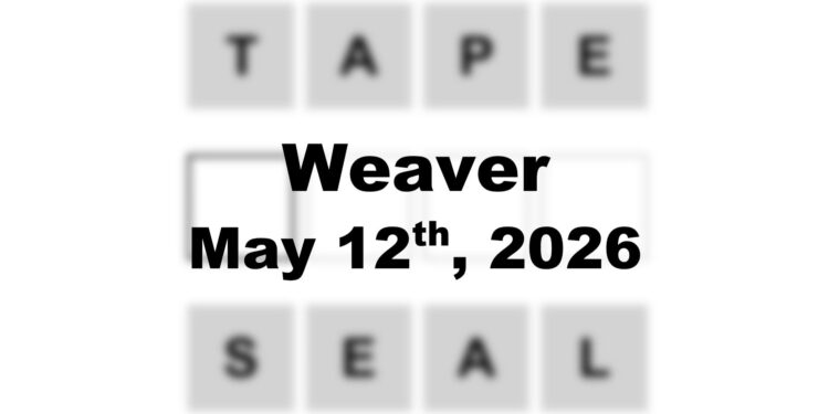 Weaver Answer - 12th May 2026