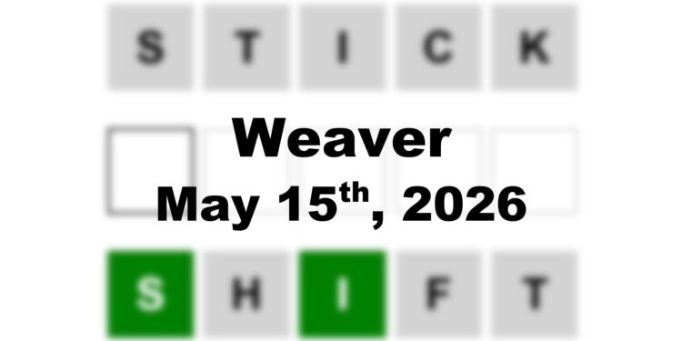 Weaver Answer - 15th May 2026