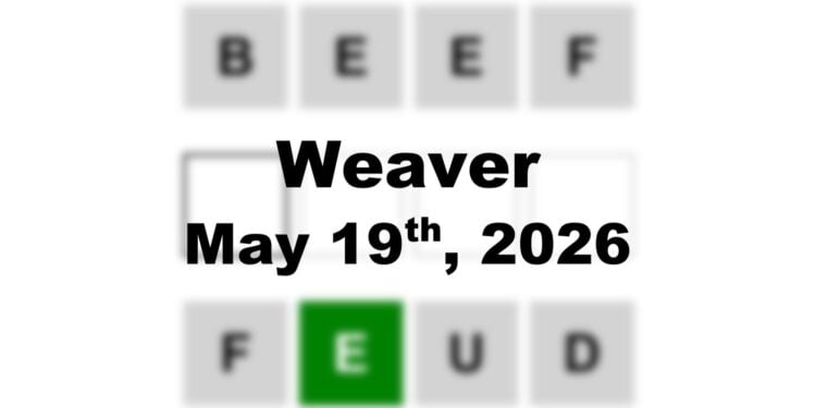 Weaver Answer - 19th May 2026