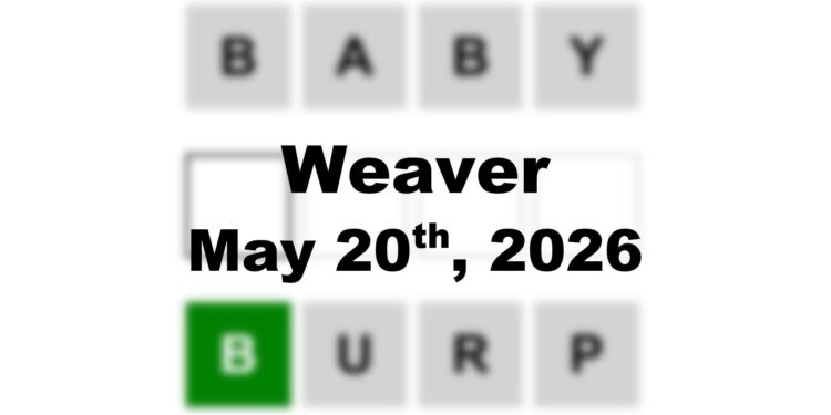 Weaver Answer - 20th May 2026