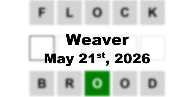 Weaver Answer - 21st May 2026