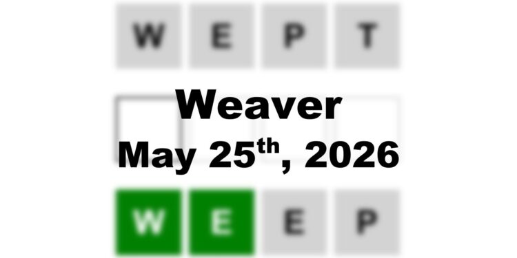 Weaver Answer - 25th May 2026