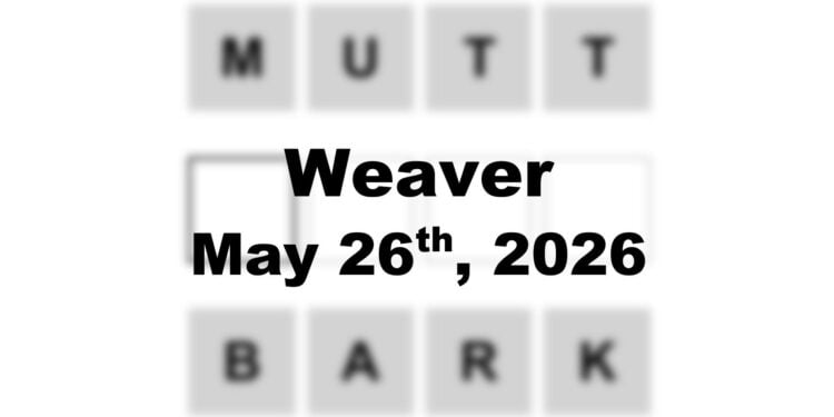 Weaver Answer - 26th May 2026
