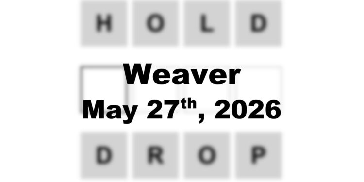 Weaver Answer - 27th May 2026