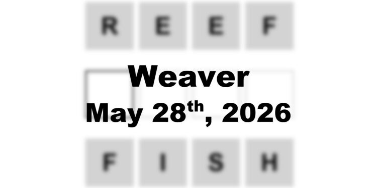 Weaver Answer - 28th May 2026
