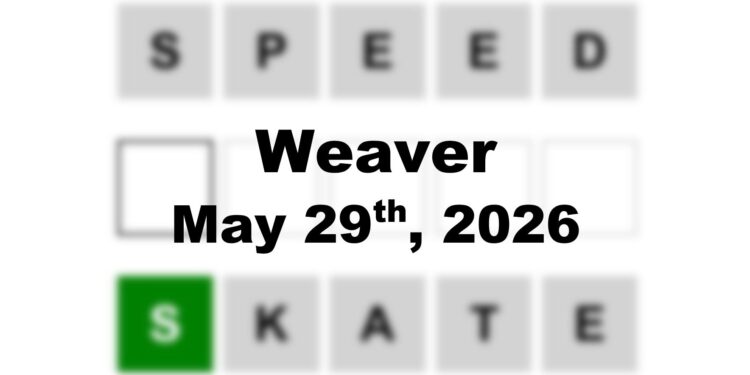 Weaver Answer - 29th May 2026