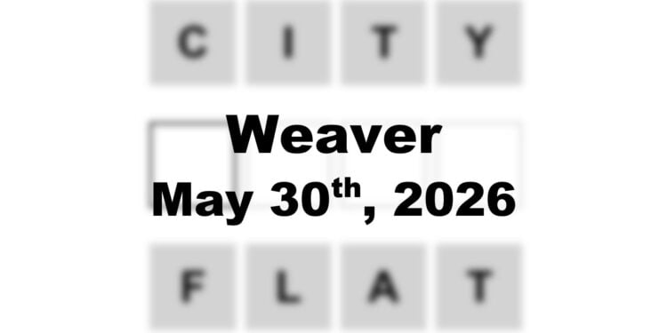 Weaver Answer - 30th May 2026