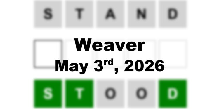 Weaver Answer - 3rd May 2026