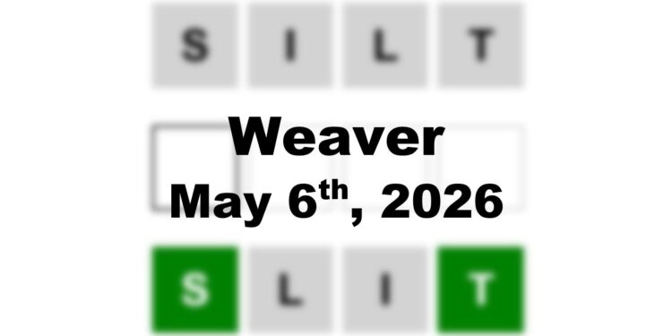 Weaver Answer - 6th May 2026