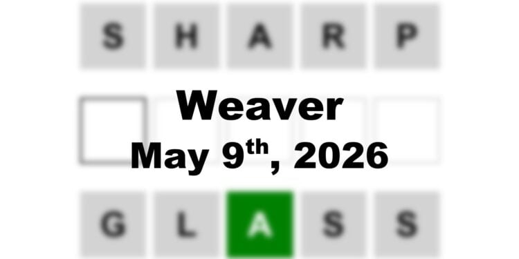 Weaver Answer - 9th May 2026