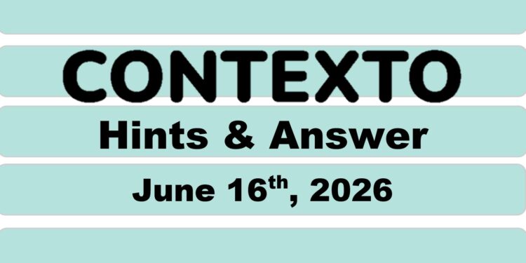 Daily Contexto 1367 - June 16th 2026