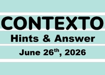 ‘Wordle’ Answer Today 1833 June 26th 2026 – Hints and Solution (6/26/26)