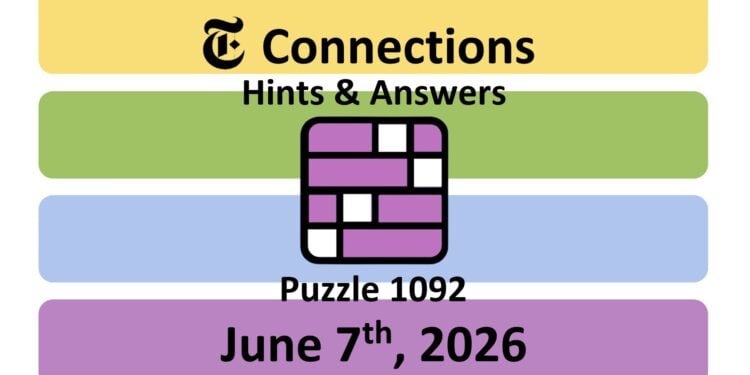 Daily NYT Connections 1092 Answers - 7th June 2026