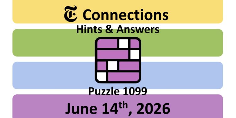 Daily NYT Connections 1099 Answers - 14th June 2026