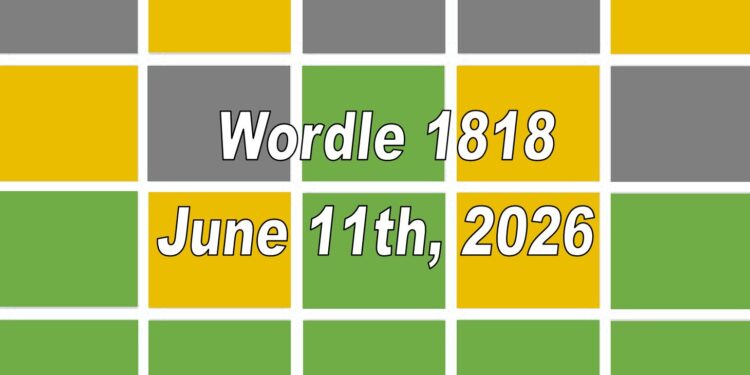 Daily Wordle 1818 - 11th June 2026