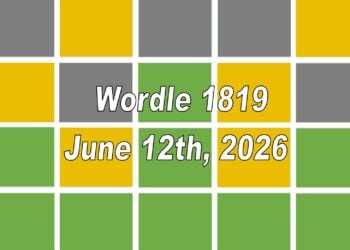 ‘Wordle’ Answer Today 1819 June 12th 2026 – Hints and Solution (6/12/26)