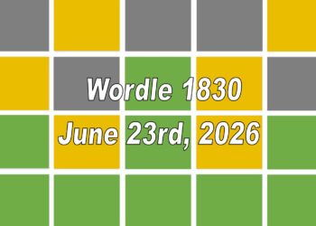 ‘Wordle’ Answer Today 1830 June 23rd 2026 – Hints and Solution (6/23/26)