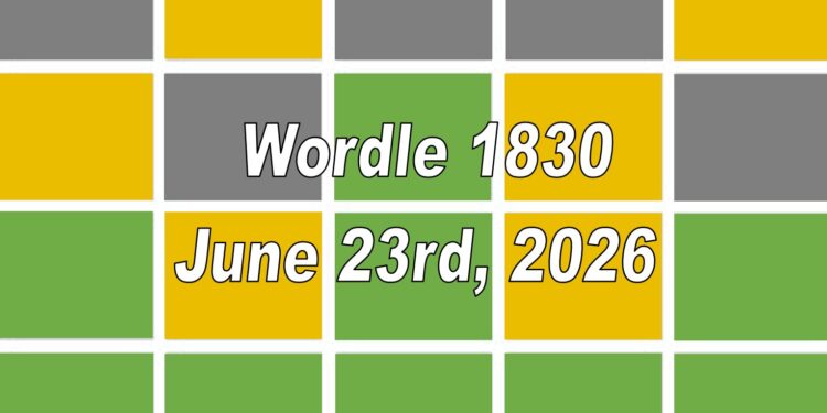 Daily Wordle 1830 - 23rd June 2026