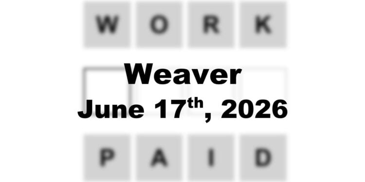 Weaver Answer - 17th June 2026