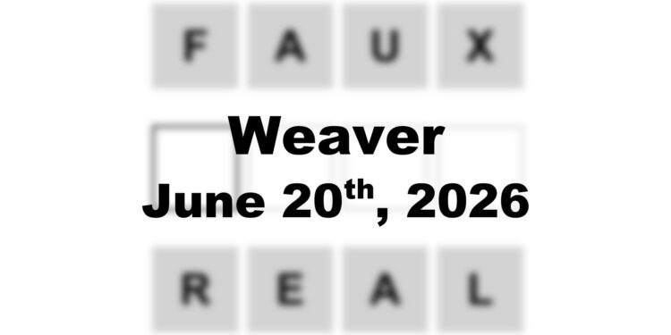Weaver Answer - 20th June 2026