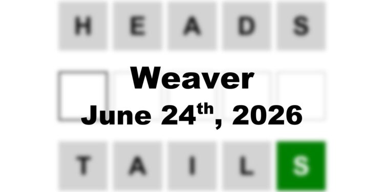 Weaver Answer - 24th June 2026