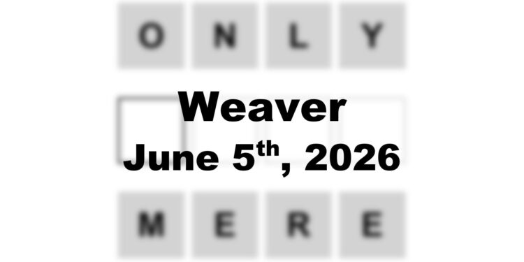 Weaver Answer - 5th June 2026