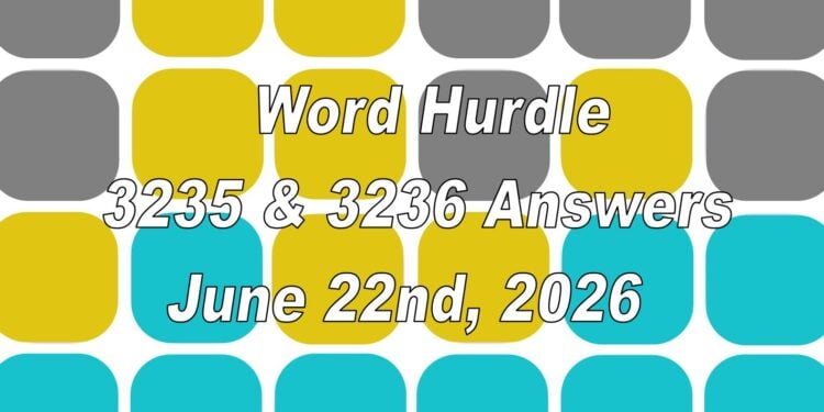 Word Hurdle #3235 & #3236 - 22nd June 2026